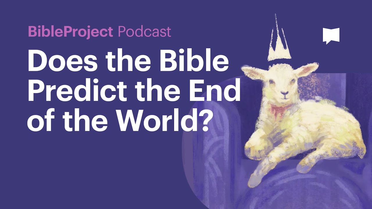 Does the Bible Predict the End of the World? - BibleProject Podcast on Apocalypse