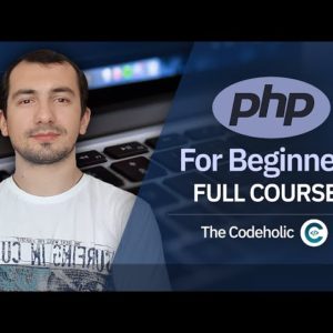 PHP For Absolute Beginners | 6.5 Hour Course