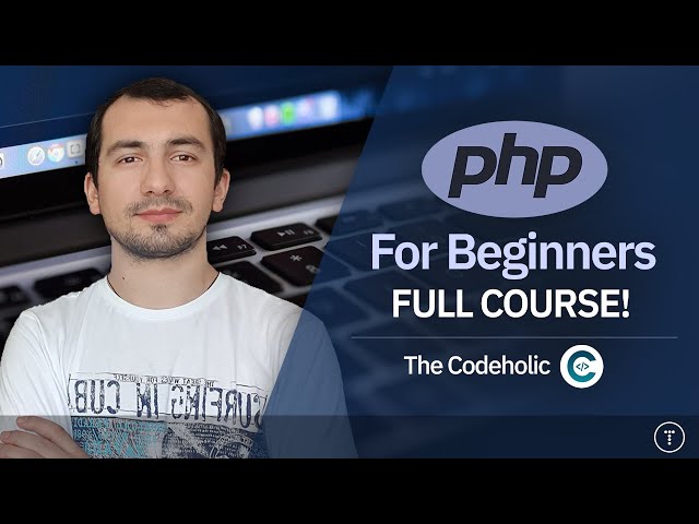 PHP For Absolute Beginners | 6.5 Hour Course