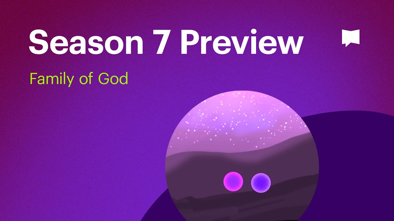 Season 7 Preview: Family of God