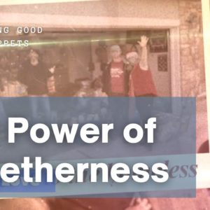 The Power of Togetherness | Doing Good Snippets