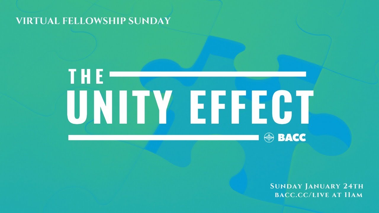 The Unity Effect | Bay Area Christian Church Live Stream 1/24