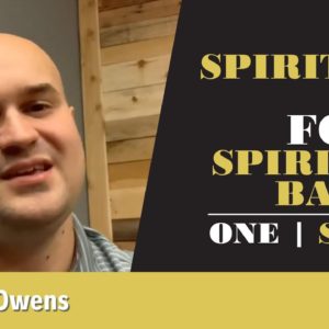 A Spiritual Gift for a Spiritual Battle | ONE: Spirit | Tyler Owens