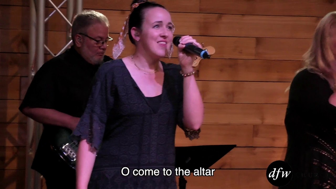 Come To The Altar | DFW Church Band