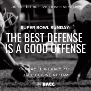 Super Bowl Sunday: The Best Defense is a Good Offense | Bay Area Christian Church Live Stream 2/7