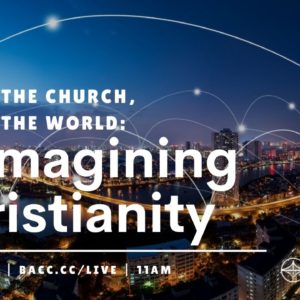 Change the Church, Change the World: Reimagining Christianity | Online Church Service