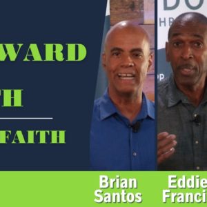 Forward by Faith | ONE: Faith | Marshall, Brian, Eddie, and Bill