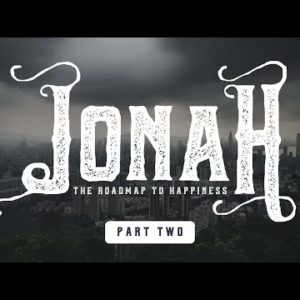 A Call to Greatness | Jonah: The Roadmap To Happiness, Part 2