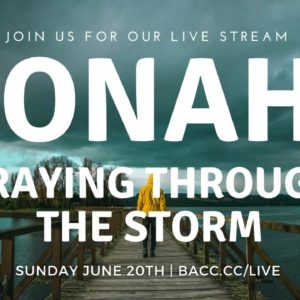 Jonah: Praying Through the Storm | Father's Day | Online Church Service