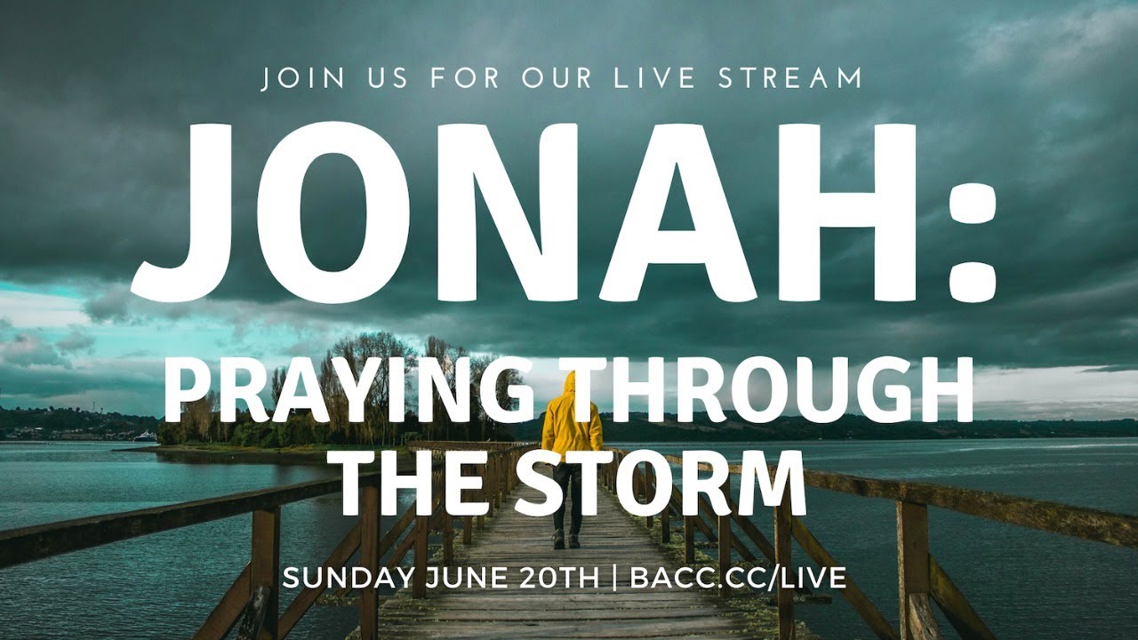 Jonah: Praying Through the Storm | Father's Day | Online Church Service