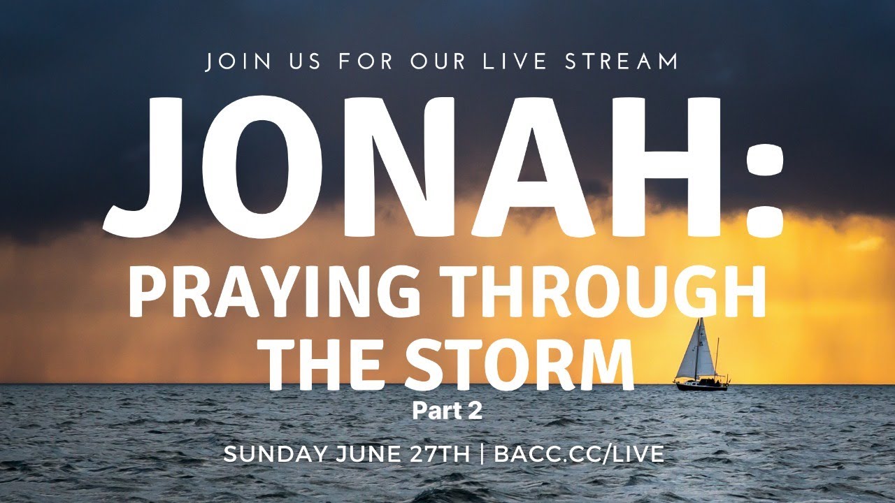 Jonah: Praying Through the Storm, Part 2 | Online Church Service