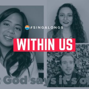 Within Us | Sing-Along
