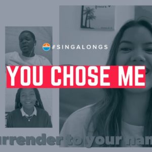 You Chose Me | Sing-Along