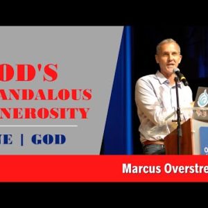 God's Scandalous Generosity | One: GOD | Marcus Overstreet