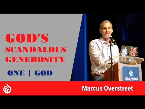 God's Scandalous Generosity | One: GOD | Marcus Overstreet