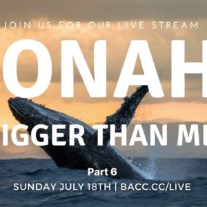 Jonah: Bigger Than Me | Online Church Service