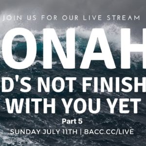 Jonah: God's Not Finished With You Yet | Online Church Service