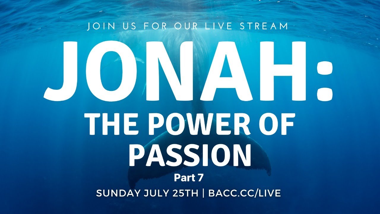 Jonah: The Power Of Passion | Online Church Service