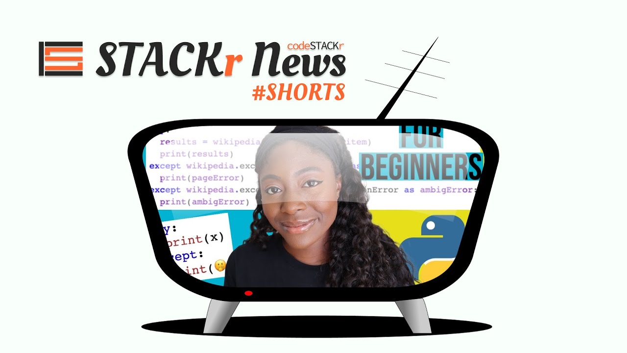 STACKr News Shorts - Issue 3 - An Introduction To Handling Exceptions In Python