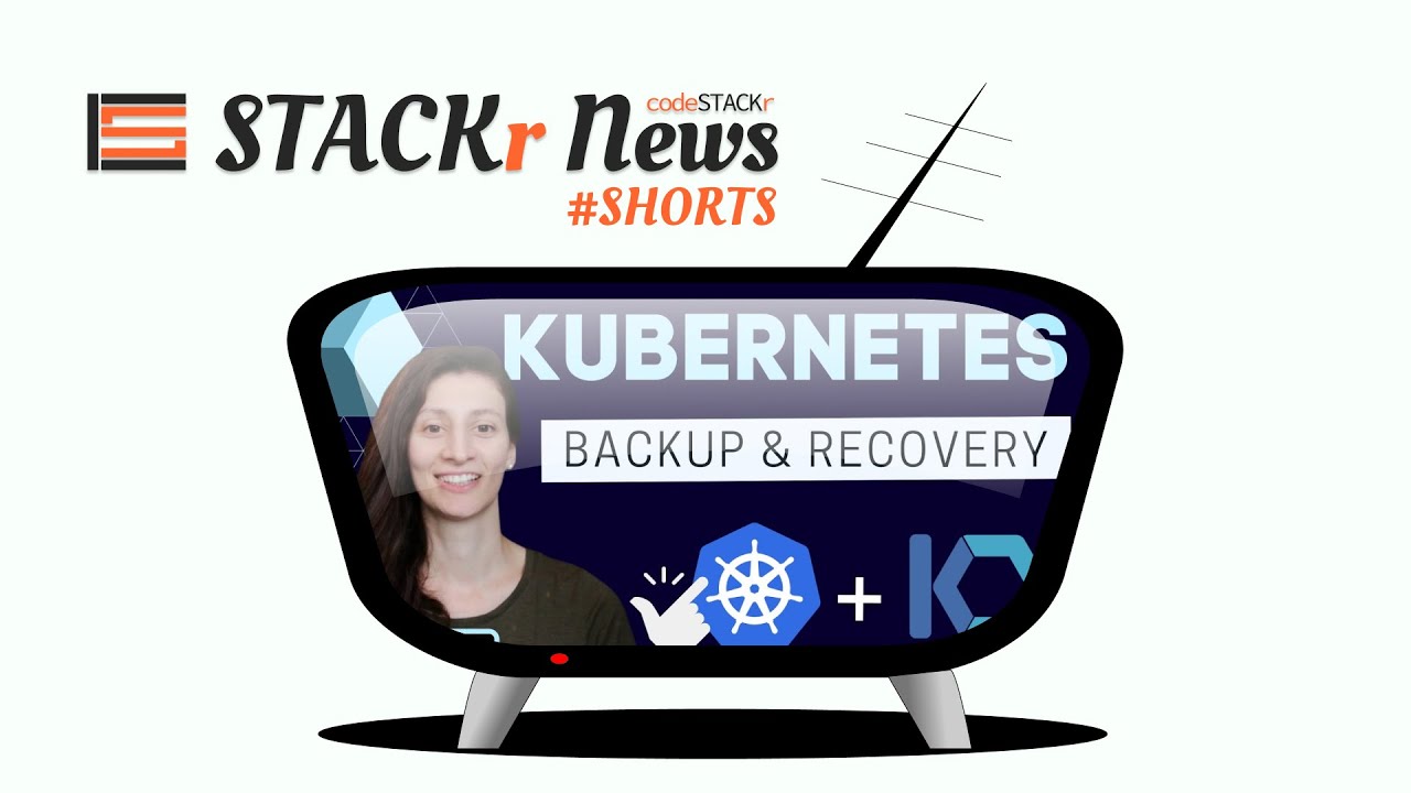 STACKr News Shorts - Issue 3 - Kubernetes Backup and Restore made easy!