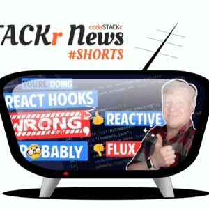 STACKr News Shorts - Issue 3 - You're Doing React Hooks Wrong, Probably