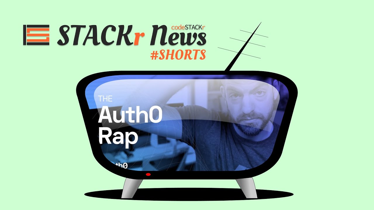 STACKr News Shorts - Issue 4 - Auth0 Rap Video!