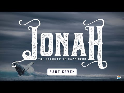 The Power Of Passion | Jonah, The Roadmap to Happiness, Part 7