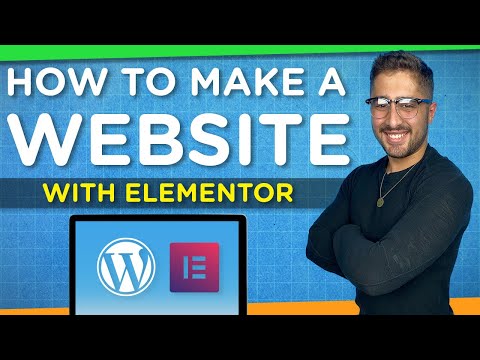 How to Make a WordPress Website with Elementor | Step-By-Step Tutorial 2021