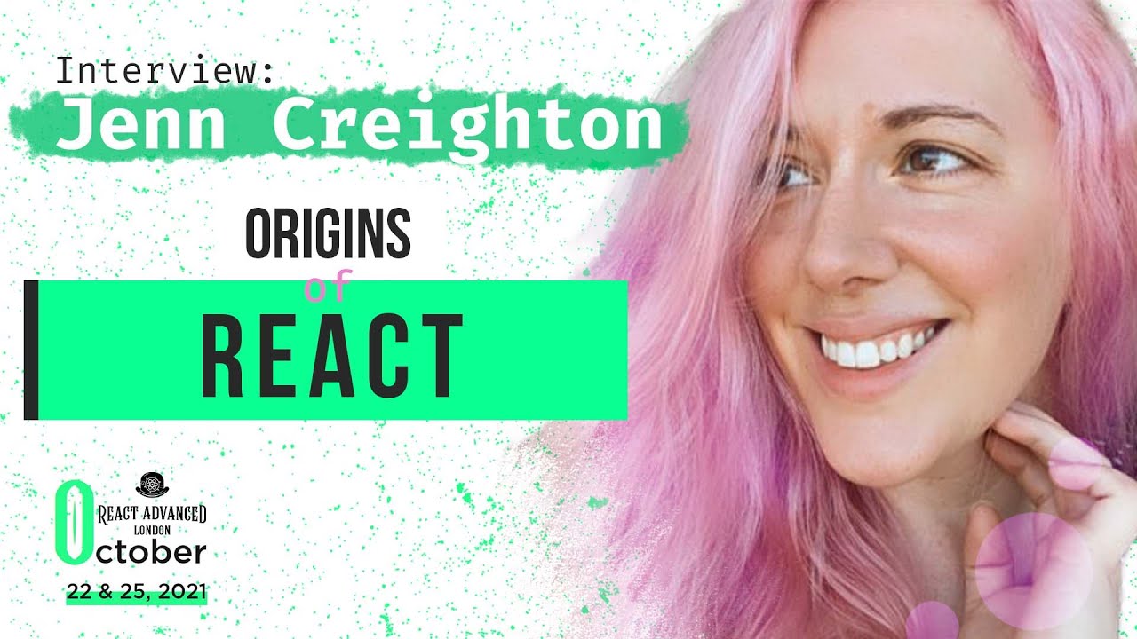 The Origins of React // Jenn Creighton React Advanced London Interview