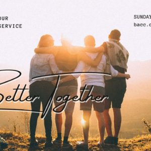 Better Together | Online Church Service