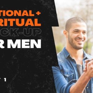 Emotional & Spiritual Check-Up (For Men), Part 1