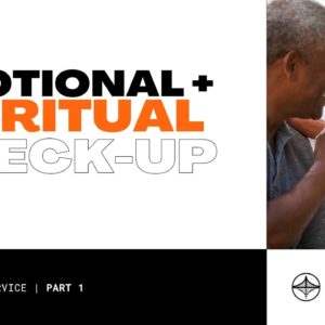 Emotional & Spiritual Check-Up, Part 1 | Online Church Service