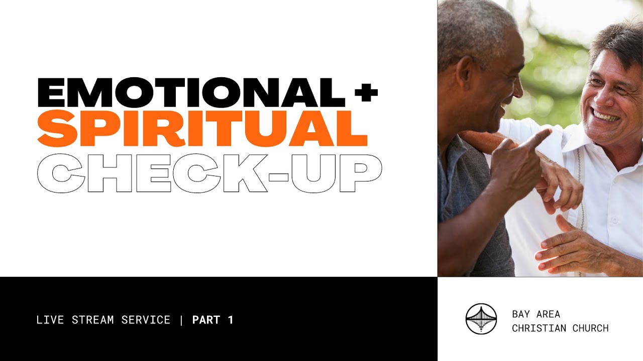 Emotional & Spiritual Check-Up, Part 1 | Online Church Service