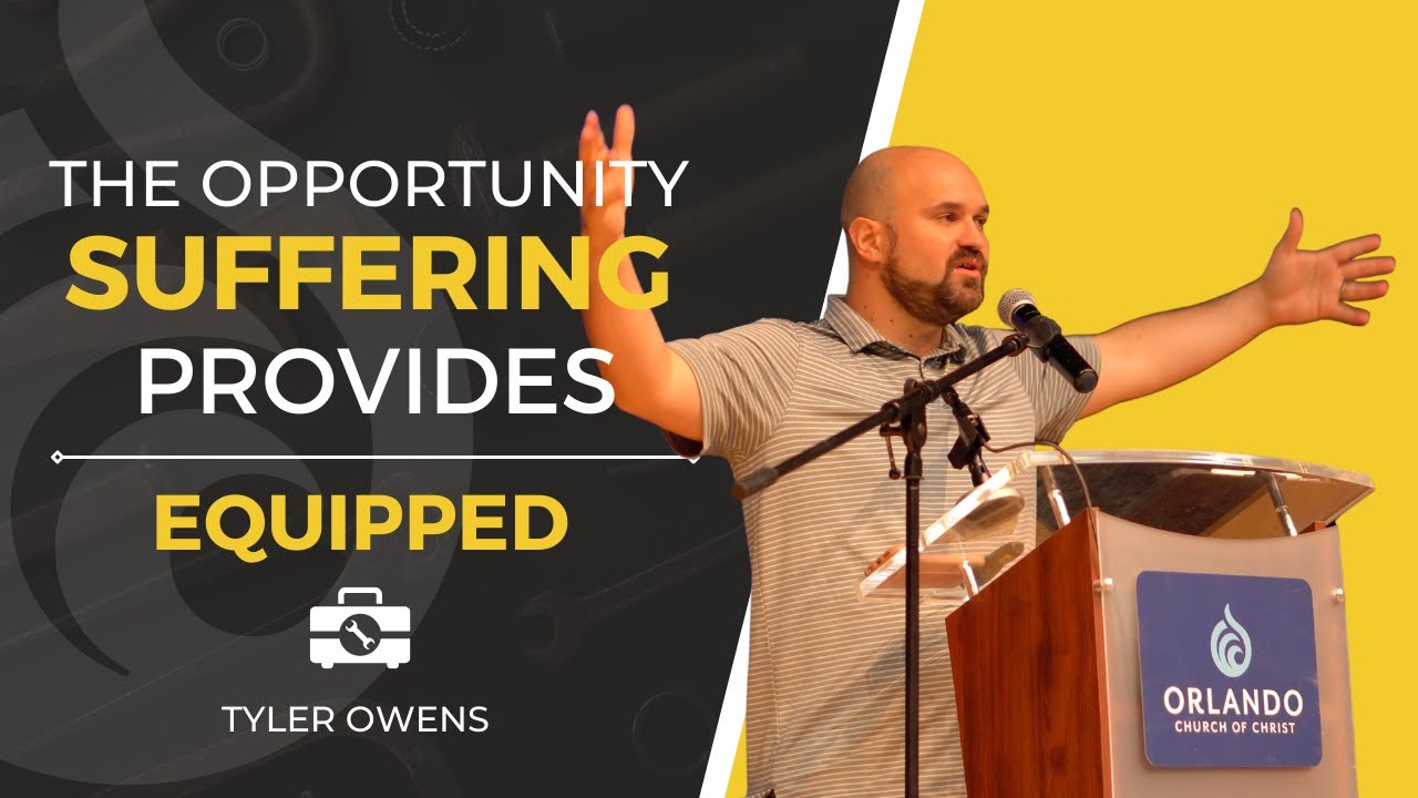 The Opportunity Suffering Provides | Equipped | Tyler Owens