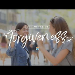 The Power Of Forgiveness, Part Two