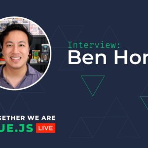 Options API vs Composition API // Ben Hong Vue.js Live Conference Interview