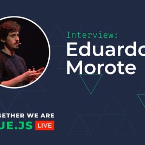 Beyond State Management with Pinia // Eduardo Morote Vue.js Live Conference Interview