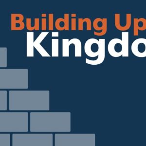 Building Up the Kingdom | Youth & Family Ministry Vision | Jake Rock