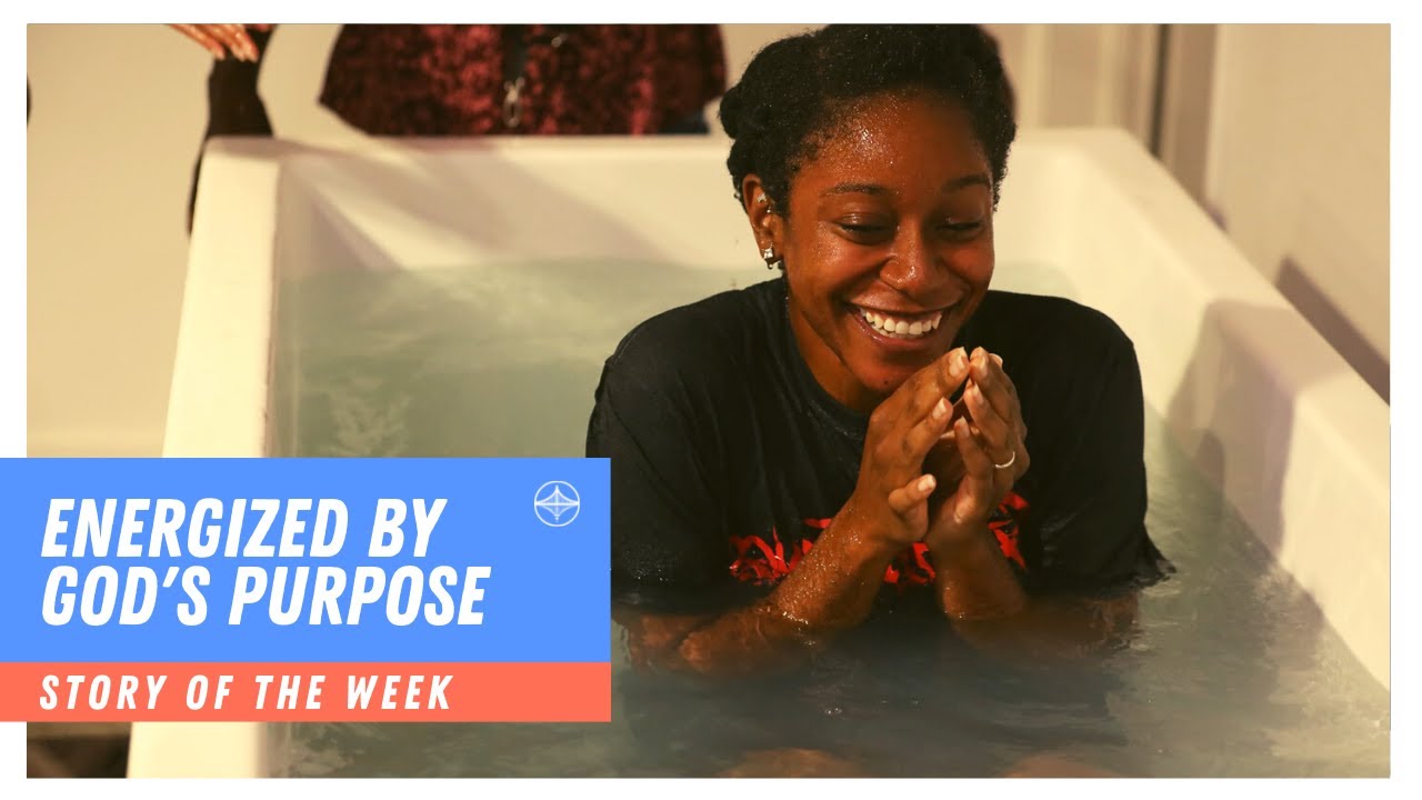 Energized by God's Purpose | Story of the Week