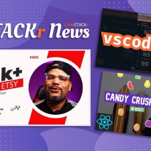 STACKr News Weekly: Make $10k on Etsy 💲, Build Candy Crush in React 🍭, Use VS Code on ANY Device! 🤯