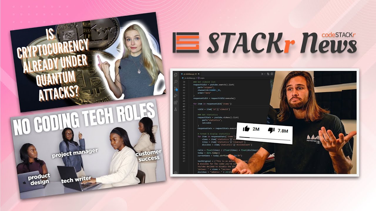 STACKr News Weekly: We Like Dislikes 😍, No coding tech roles 👨‍💻, Quantum attacks Crypto 🚨