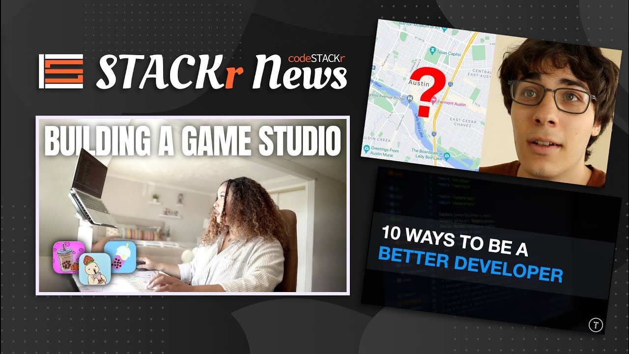 STACKr News Weekly: Quit to build a Game Studio, 10 Ways - better Developer, Move to a boring city!