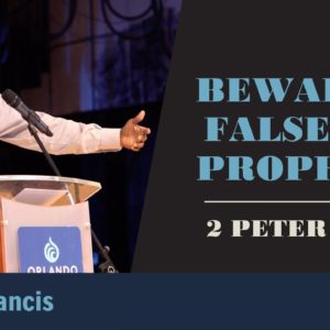 Beware of False Prophets | 2 Peter 2 | Eddie Francis