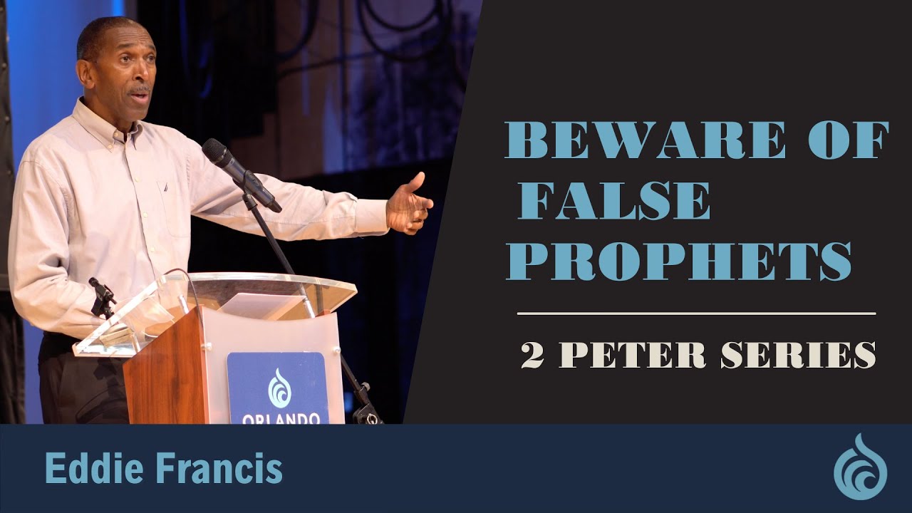 Beware of False Prophets | 2 Peter 2 | Eddie Francis