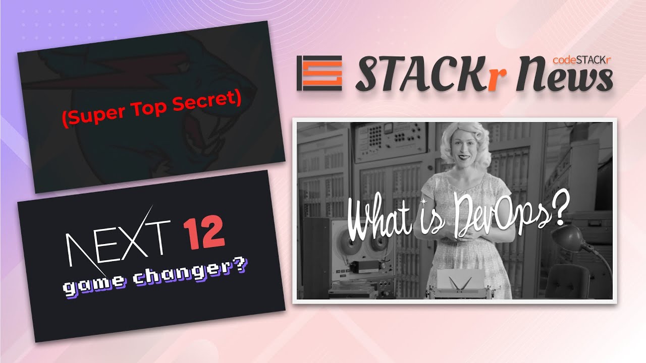 STACKr News Weekly: What is DevOps? 🤔 Next.js 12 💪, Mr. Beast Collab! 🌊