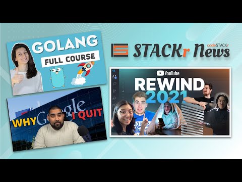 STACKr News Weekly: Quit Google, GoLang Course, Rewind 2021: Coding Edition