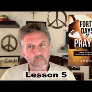 Forty Days of Prayer:  Lesson 5
