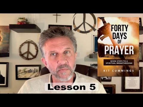 Forty Days of Prayer:  Lesson 5