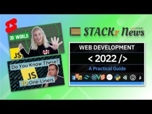 STACKr News Weekly: Web Dev 2022, JS One-Liners, 3d JS