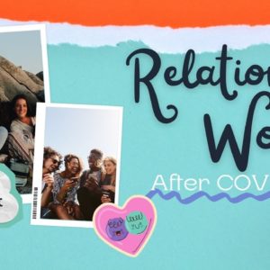 Relationship Work After COVID-19 | One Quick Thought